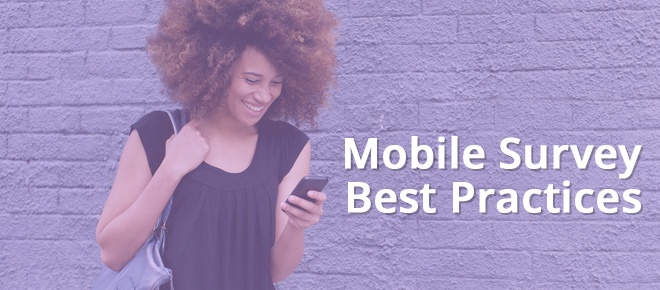 Webinar Recap: Mobile Survey Best Practices